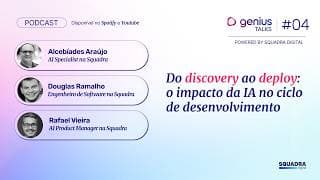 Do discovery ao deploy: o impacto da IA no ciclo de desenvolvimento | Genius Talks #04